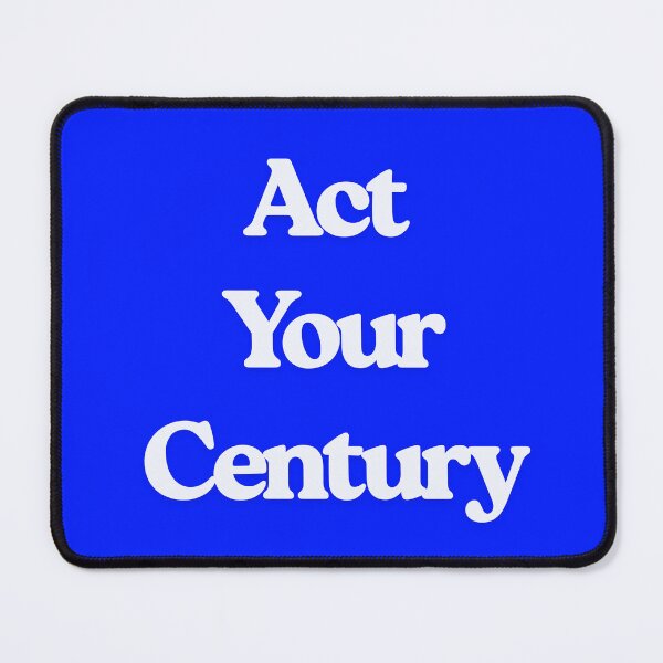 Item preview, Act Your Century designed and sold by Echo Aesthetics.