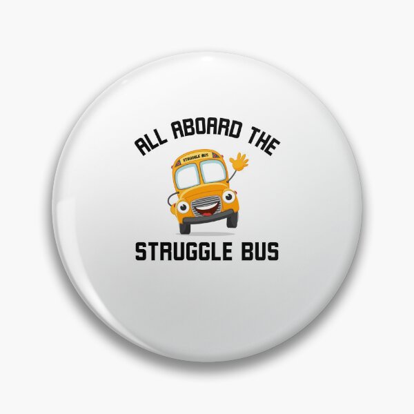 Item preview, All Aboard the Struggle Bus Funny Struggle Bus humor joke designed and sold by snowry.