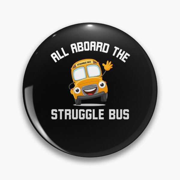 Item preview, All Aboard the Struggle Bus Funny Struggle Bus joke designed and sold by snowry.