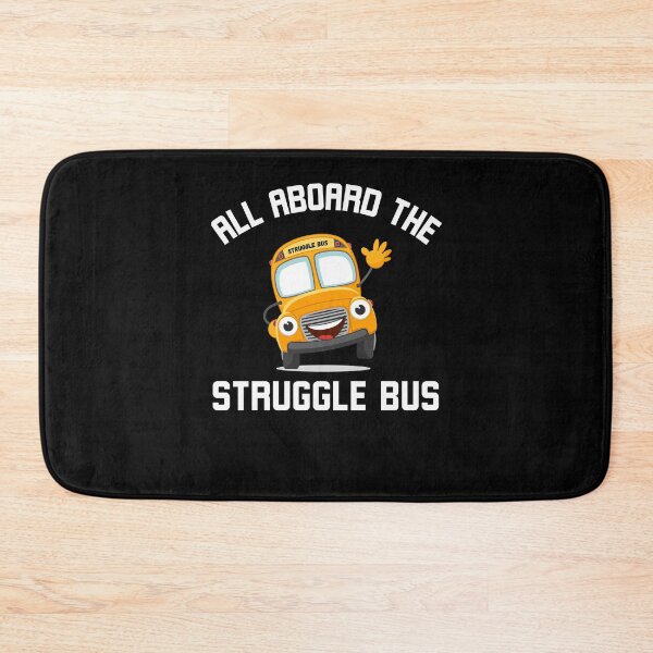 Item preview, All Aboard the Struggle Bus Funny Struggle Bus joke designed and sold by snowry.