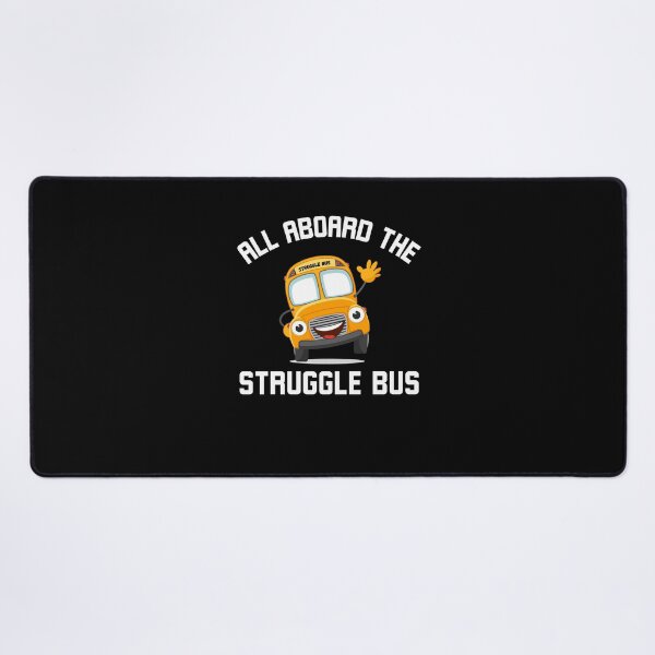Item preview, All Aboard the Struggle Bus Funny Struggle Bus joke designed and sold by snowry.