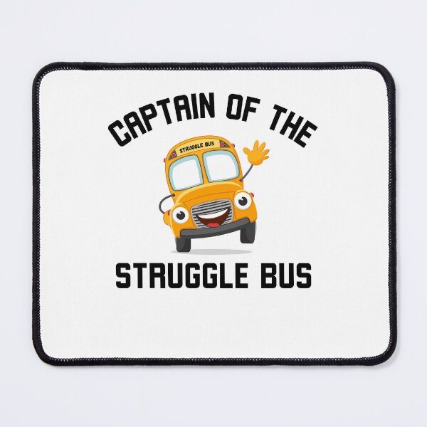 Item preview, Captain of the Struggle Bus Funny Struggle Bus humor joke designed and sold by snowry.