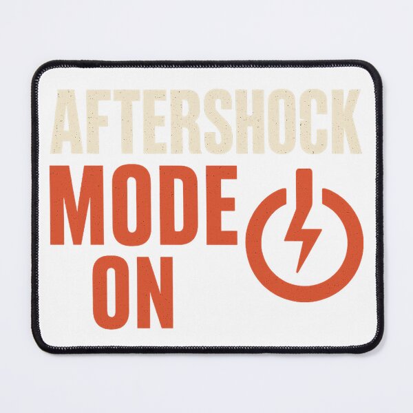 Item preview, AFTERSHOCK MODE ON designed and sold by Ordinarytees.