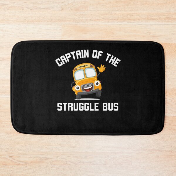 Item preview, Captain of the Struggle Bus Funny Struggle Bus joke designed and sold by snowry.
