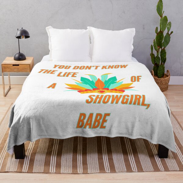 Item preview, You Don't Know The Life of a Showgirl, Babe designed and sold by piscesmoon22.