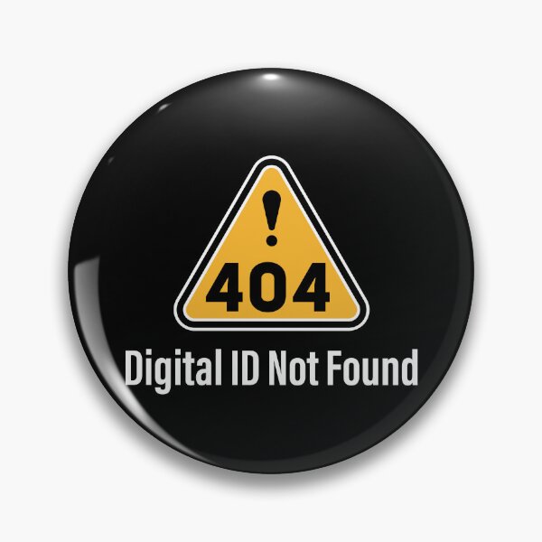 Item preview, 404 Error Digital ID Not Found Warning Sign - Anti Digital ID UK Protest designed and sold by pemperos.