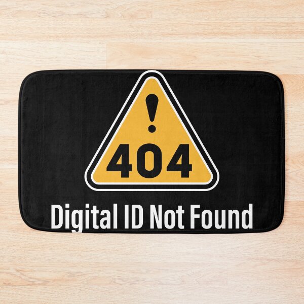 Item preview, 404 Error Digital ID Not Found Warning Sign - Anti Digital ID UK Protest designed and sold by pemperos.