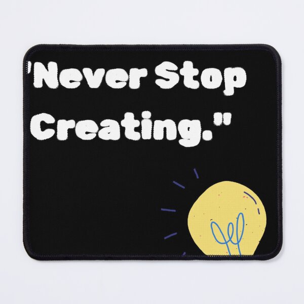Item preview, Never Stop Creating | Inspirational Quote & Idea Lightbulb designed and sold by DreamF.