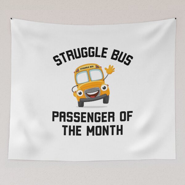Item preview, Struggle Bus Passenger of the month Funny Struggle Bus designed and sold by snowry.
