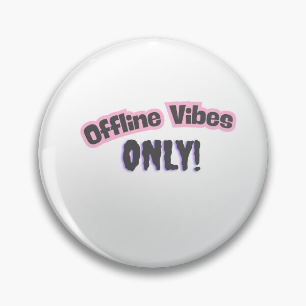 Item preview, "Offline Vibes Only" designed and sold by HappyMamaS.