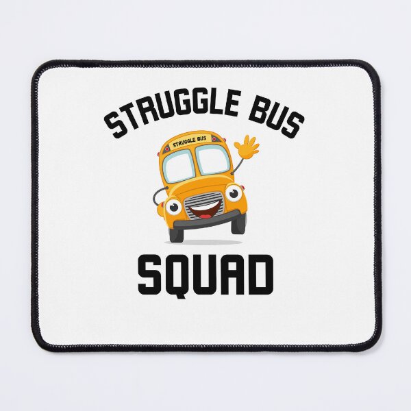 Item preview, Struggle Bus Squad Funny Struggle Bus designed and sold by snowry.