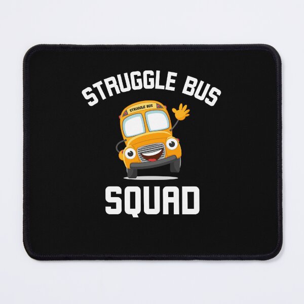 Item preview, Struggle Bus Squad Funny Struggle Bus joke designed and sold by snowry.