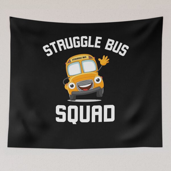 Item preview, Struggle Bus Squad Funny Struggle Bus joke designed and sold by snowry.