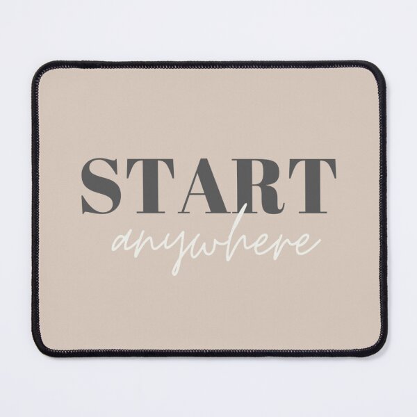 Item preview, Start anywhere designed and sold by Top Tier Clothes.