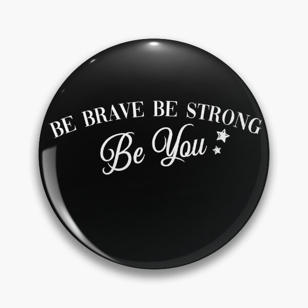 Artikelvorschau, Sei stark, sei mutig, sei du selbst – Motivationsdesign entworfen und verkauft von DailyStrength.