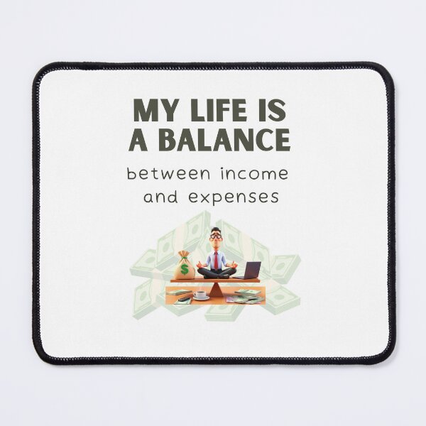 Item preview, Funny Accountant Shirt – My Life Is a Balance Between Income and Expenses designed and sold by BrewtifulMugs.