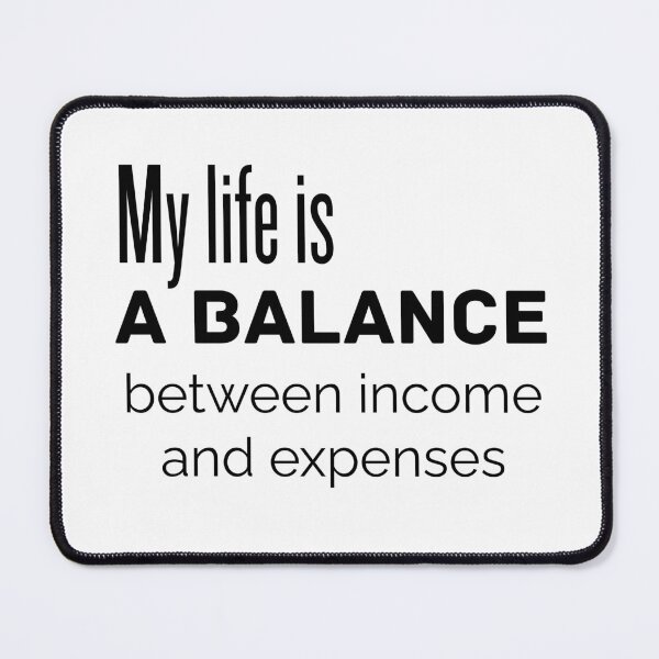 Item preview, Funny Accountant Shirt – My Life Is a Balance Between Income and Expenses designed and sold by BrewtifulMugs.