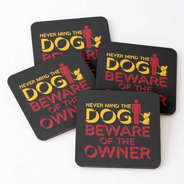 Item preview, Never Mind The Dog Beware Owner Warning Humor designed and sold by shirt-o-mat.