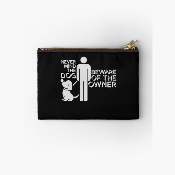 Item preview, Never Mind The Dog Beware Owner Warning Humor designed and sold by shirt-o-mat.