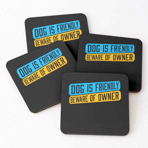 Item preview, Dog Is Friendly Beware Owner Warning Humor Protective designed and sold by shirt-o-mat.
