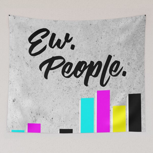 Item preview, Ew. People. Typography Poster designed and sold by MathisDesigns.