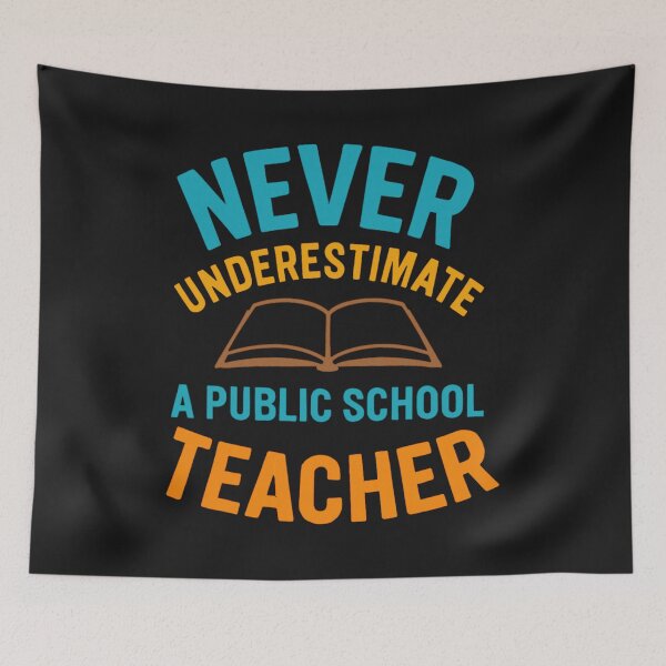 Item preview, Never Underestimate A Public School Teacher designed and sold by Anniko Art Studio.