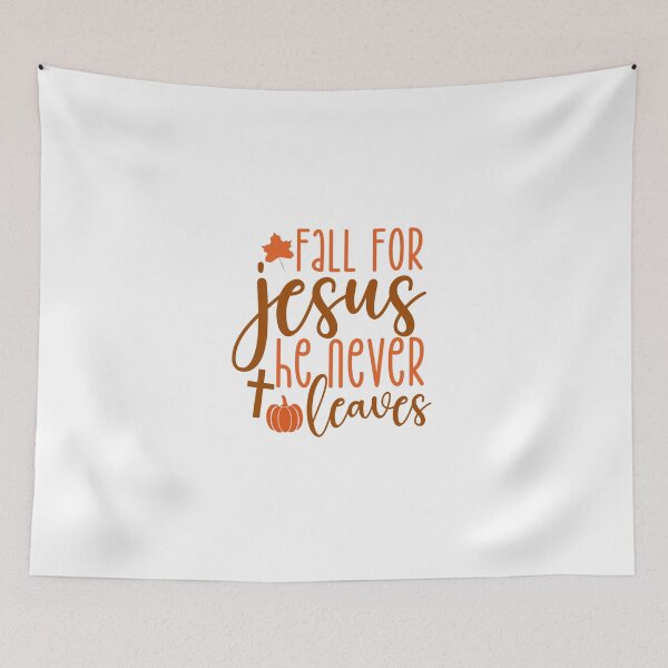Item preview, Fall for Jesus He Never Leaves designed and sold by artcultreone.