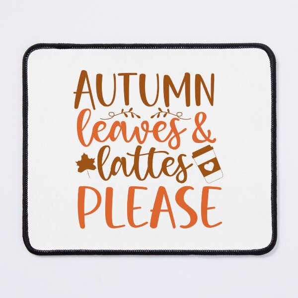 Item preview, Autumn Leaves & Lattes Please designed and sold by artcultreone.