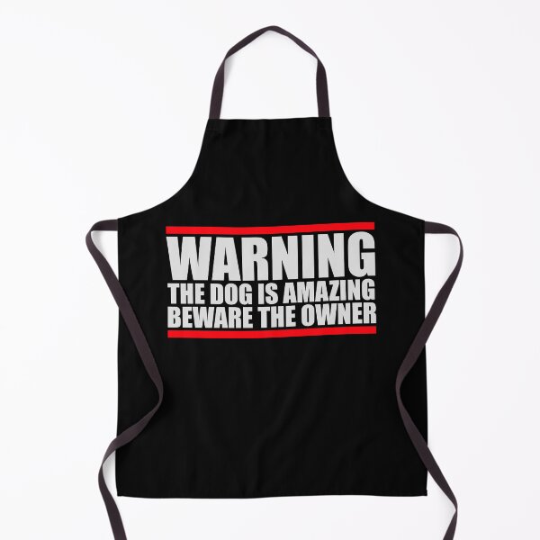 Item preview, Warning Dog Is Amazing Beware Owner Protective Humor designed and sold by shirt-o-mat.