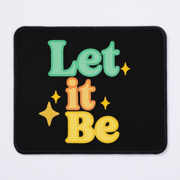 Item preview, Let It Be designed and sold by Dopamine Glitch.