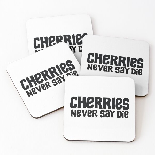 Item preview, Cherries Never Say Die - AFCB - Black Text designed and sold by ChezDezigns.