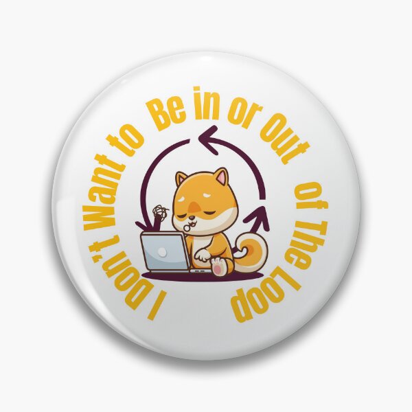 Item preview,  Shiba Inu Working on Laptop | Cute Productivity Loop Dog Design | I don't want to be in or out of the loop designed and sold by luckyhue.