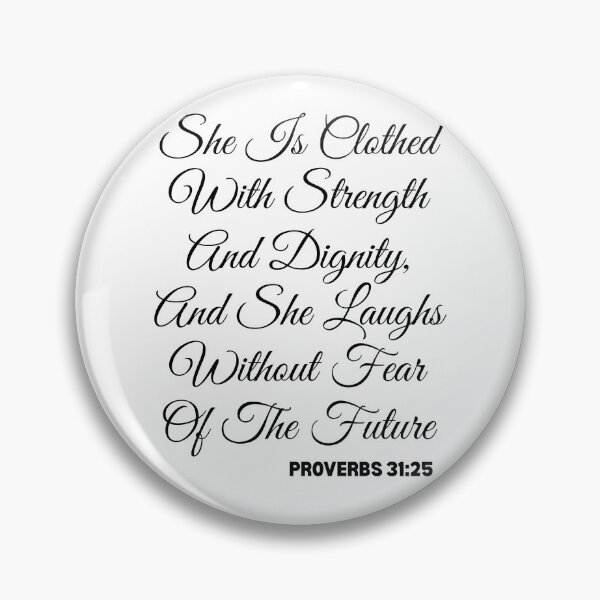 Item preview, She Is Clothed With Strength and Dignity – Proverbs 31:25 designed and sold by Angie's Empire Designs.