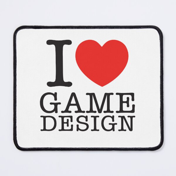 Item preview, I Love Game Design designed and sold by shitpostee.