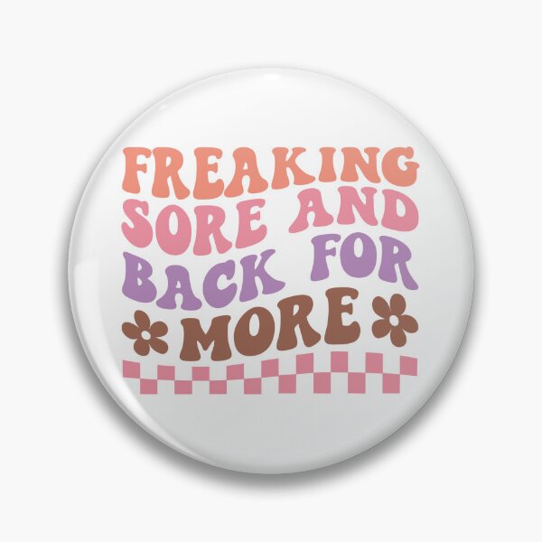 Item preview, Freaking Sore and Back for More designed and sold by artcultreone.