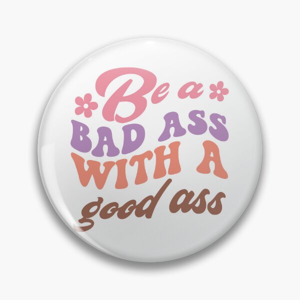 Item preview, Be a Badass with a Good Butt designed and sold by artcultreone.