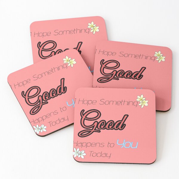Item preview, I Hope Something Good Happens to You Today – Positive Kindness Quote Design designed and sold by Long Family Gifts.