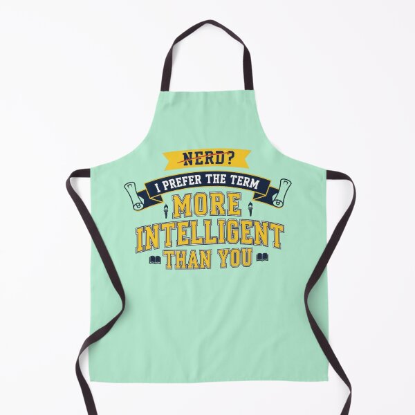 Item preview, Nerd? I prefer the term more intelligent than you designed and sold by DemureArtsy.