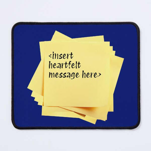 Item preview, STICKY NOTES: <insert heartfelt message here> - funny messages designed and sold by DesignsFromTW-S.