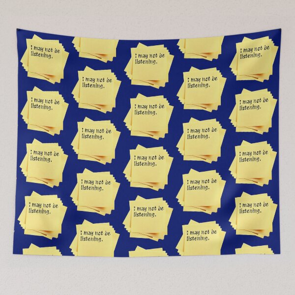 Item preview, STICKY NOTES:  I may not be listening. - funny messages designed and sold by DesignsFromTW-S.