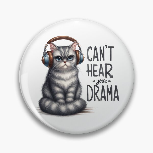 Item preview, I can't listen to your drama designed and sold by JonysCreativeDesigns.