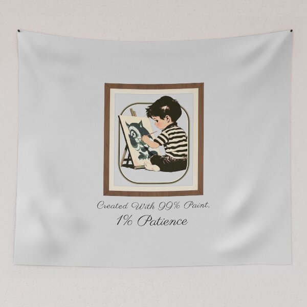 Item preview, Created With 99% Paint, 1% Patience - artistic painting designed and sold by TaurusC95.