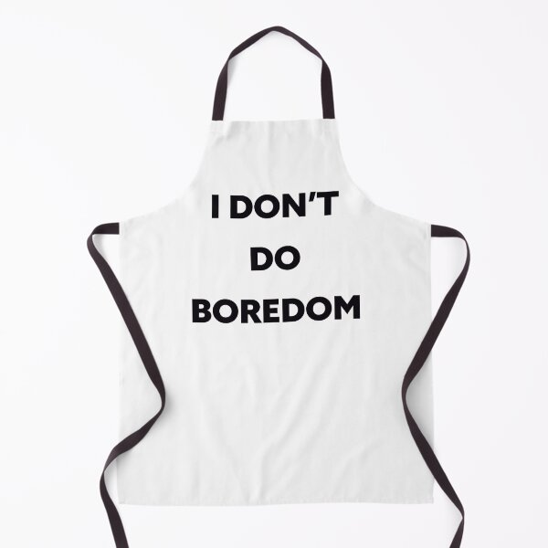 Item preview, I Don’t Do Boredom Bold Minimalist Quote designed and sold by Victor Shadehorn.