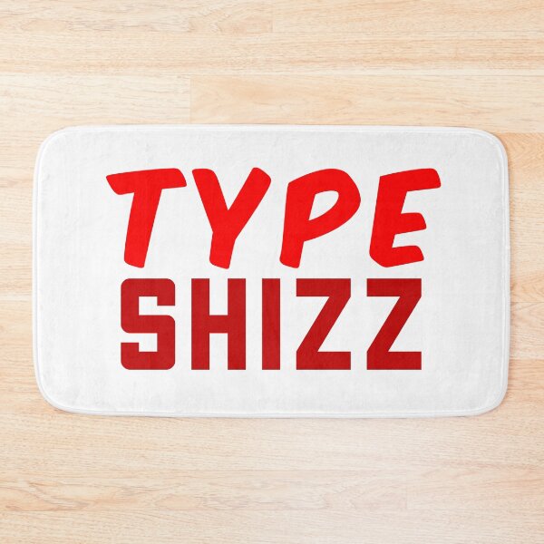 Item preview, Type Shizz, Internet slang Red designed and sold by Memes N Lore .