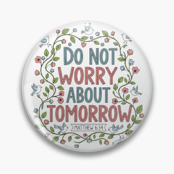 Item preview, Matthew 6:34 Do Not Worry Floral Bible Verse Design. designed and sold by loveandlightrb.