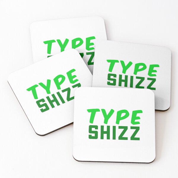 Item preview, Type Shizz, Internet slang Green designed and sold by Memes N Lore .