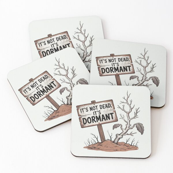 Item preview, It’s Not Dead, It’s Dormant designed and sold by Jollys-ArtShop.