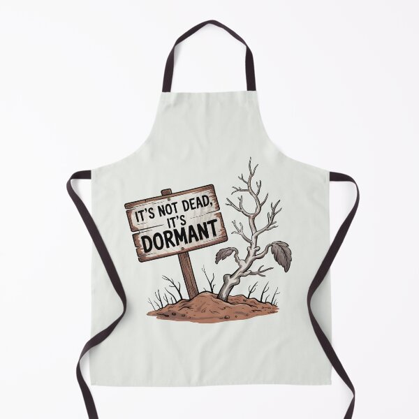 Item preview, It’s Not Dead, It’s Dormant designed and sold by Jollys-ArtShop.