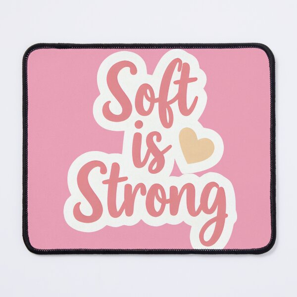 Item preview, Soft is strong designed and sold by HSJdesignseu.