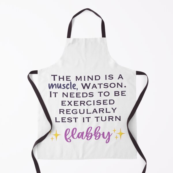 Item preview, Elementary Flabby Quote “The mind is a muscle, Watson. It needs to be exercised regularly lest it turn flabby” designed and sold by Lumennyxart.